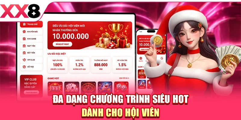 Đa dạng chương trình siêu hot dành cho hội viên