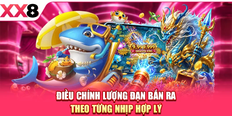 Điều chỉnh lượng đạn bắn ra theo từng nhịp hợp lý
