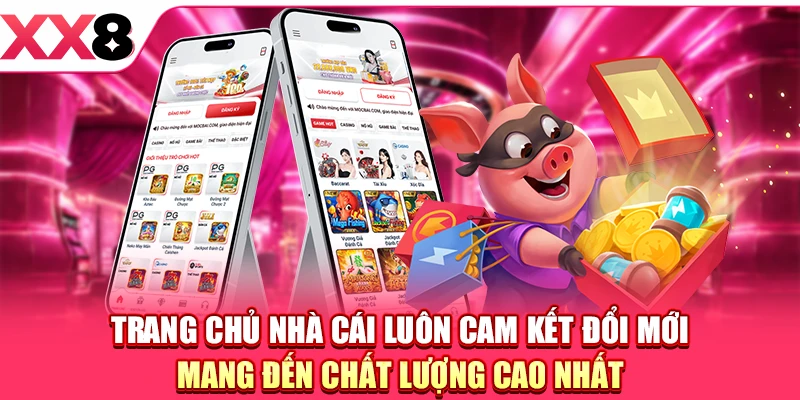 Trang chủ nhà cái luôn cam kết đổi mới, mang đến chất lượng cao nhất